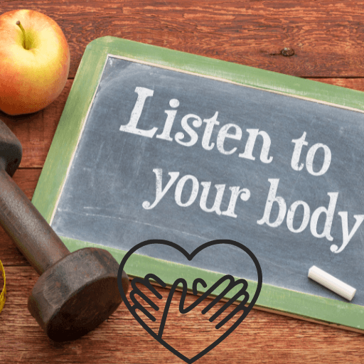 Listen to your body